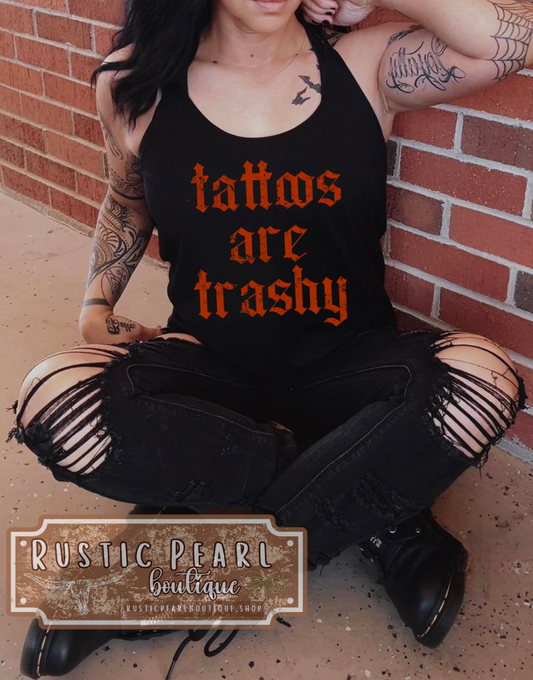 Tattoos are Trashy